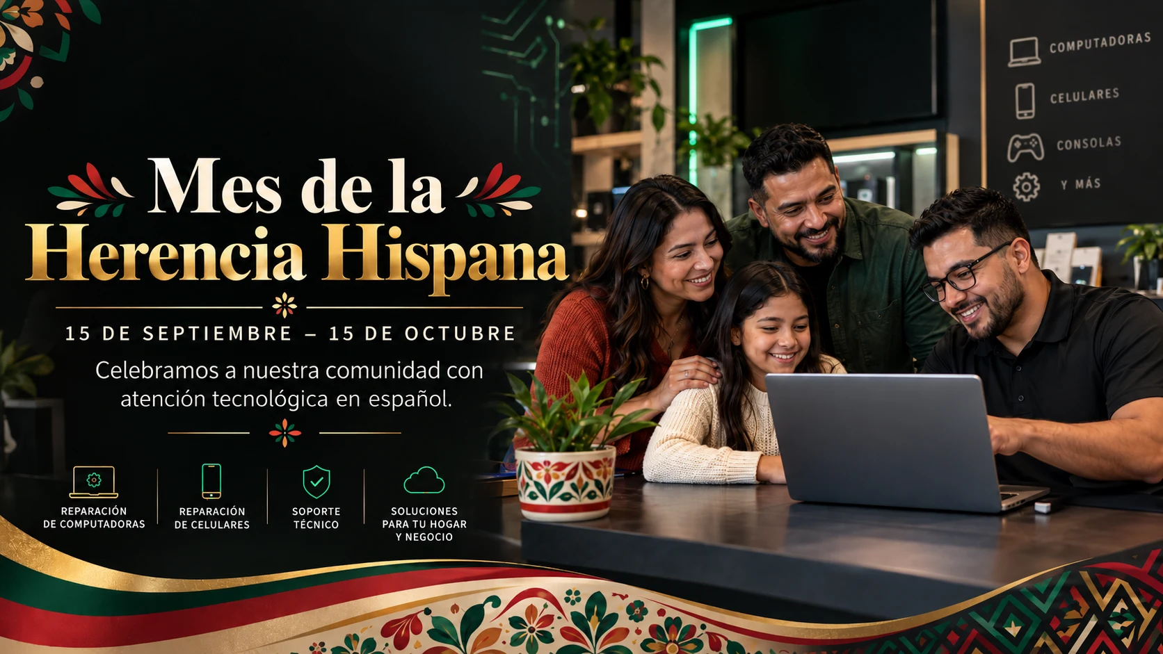 Mes de la Herencia Hispana, del 15 de septiembre al 15 de octubre. Celebramos a nuestra comunidad con atención tecnológica en español.